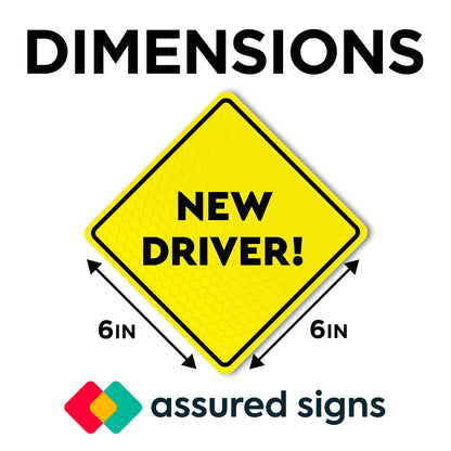 Dimensions of the new driver sign by Assured Signs, showing the size of 6 inches by 6 inches with a bright yellow reflective design for improved visibility