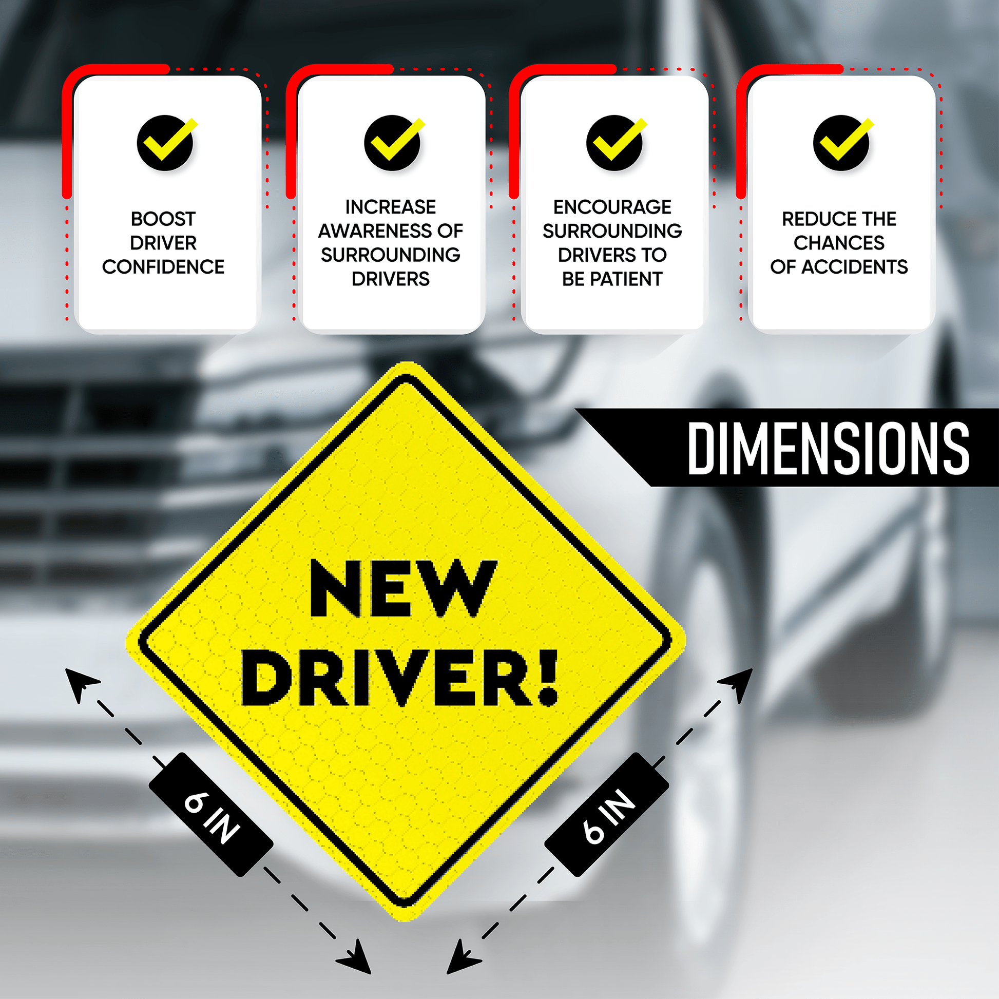 Dimensions of the new driver magnet sign, 6 inches by 6 inches, showcasing features like boosting driver confidence, increasing awareness, and reducing accidents