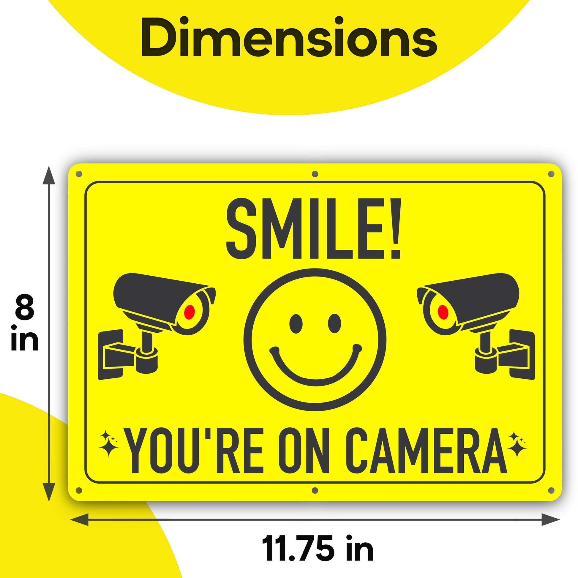 Smile You're On Camera Sign made from durable aluminum, 11.75 by 8 inches, with pre-drilled holes for easy installation in various locations