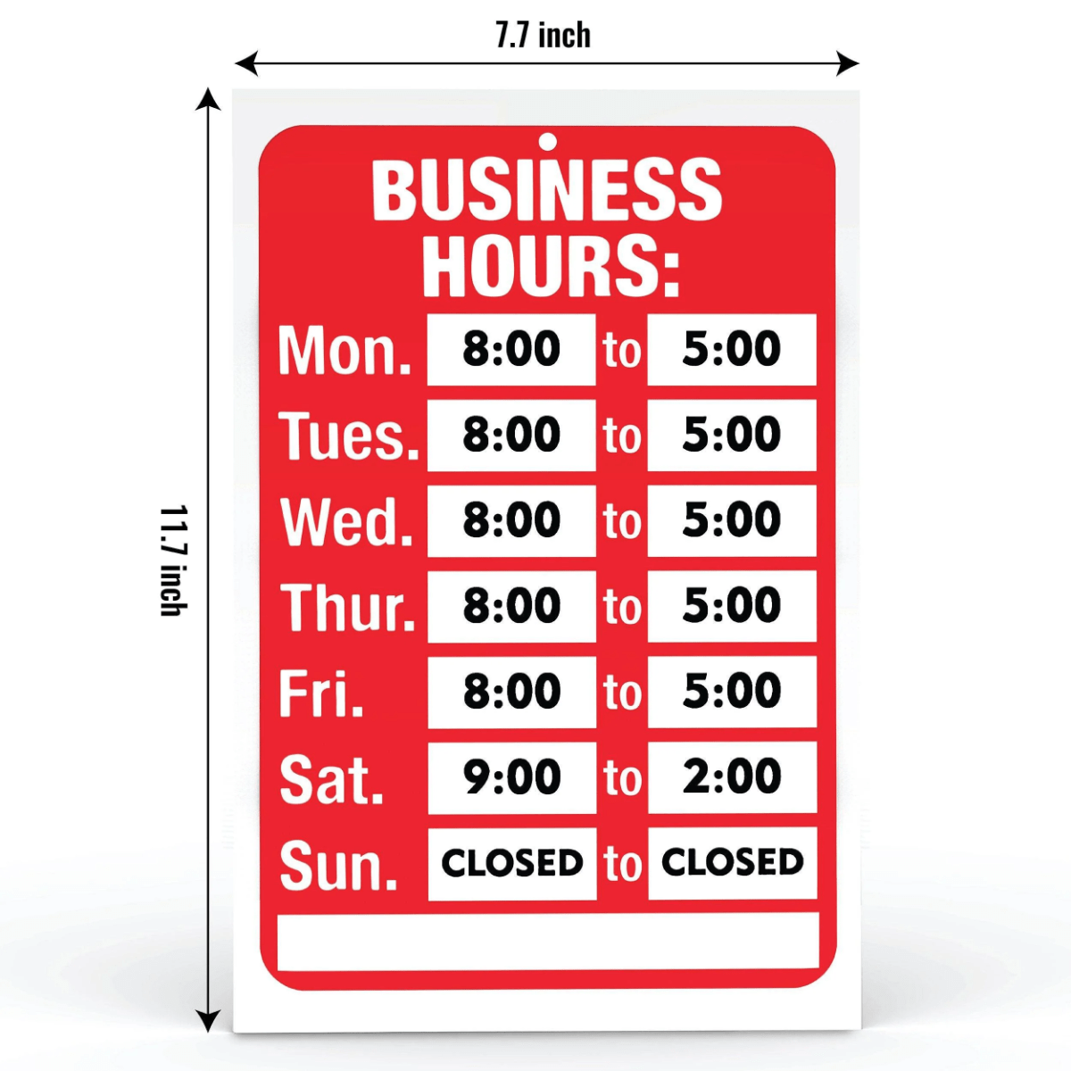 A red store hours sign with the dimensions shown. The sign is 11.7 inches (29.72 cm) tall by 7.7 inches (19.56 cm) wide.